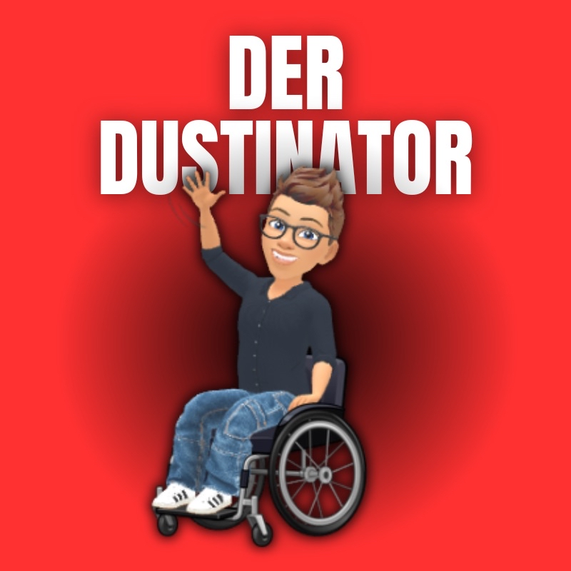 Der Dustinator